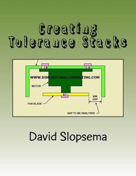 Paperback Creating Tolerance Stacks: Training and Exercises Book