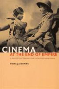 Paperback Cinema at the End of Empire: A Politics of Transition in Britain and India Book