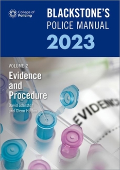 Paperback Blackstone's Police Manuals Volume 2: Evidence and Procedure 2023 Book