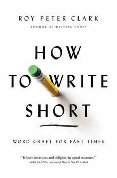 Paperback How to Write Short: Word Craft for Fast Times Book
