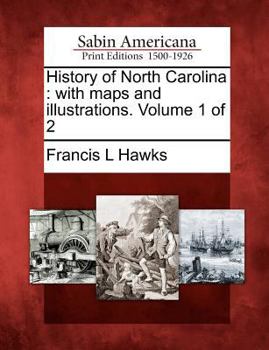 Paperback History of North Carolina: With Maps and Illustrations. Volume 1 of 2 Book