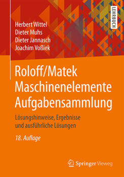 Paperback Roloff/Matek Maschinenelemente Aufgabensammlung: Lösungshinweise, Ergebnisse Und Ausführliche Lösungen [German] Book