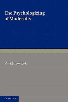 Paperback The Psychologizing of Modernity: Art, Architecture and History Book