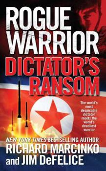 Unknown Binding Rogue Warrior: Dictator's Ransom (Rogue Warrior, 13) Book