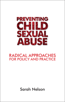 Hardcover Tackling Child Sexual Abuse: Radical Approaches to Prevention, Protection and Support Book