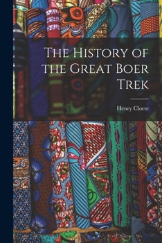 Paperback The History of the Great Boer Trek Book