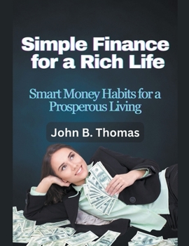 Paperback Simple Finance for a Rich Life Book