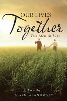 Paperback Our Lives Together: Two Men in Love Book