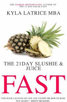 The 21 Day Slushie & Juice Fast