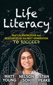 Paperback Life Literacy: Real Life Knowledge and Resources for the Next Generation to Succeed Book