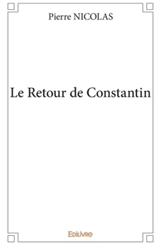 Paperback Le Retour de Constantin [French] Book
