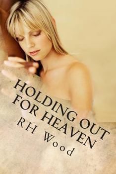 Paperback Holding Out For Heaven Book