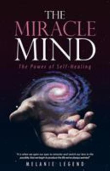 Paperback The Miracle Mind: The Power of Self-Healing Book
