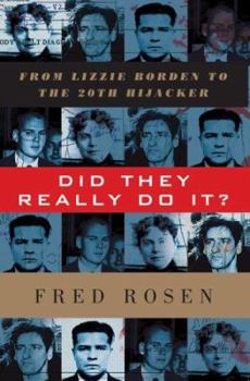 Paperback Did They Really Do It?: From Lizzie Borden to the Twentieth Hijacker Book