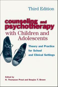 Hardcover Counseling and Psychotherapy with Children and Adolescents: Theory and Practice for School and Clinical Settings Book