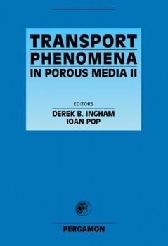 Hardcover Transport Phenomena in Porous Media II Book