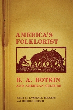 Hardcover America's Folklorist: B.A. Botkin and American Culture Book