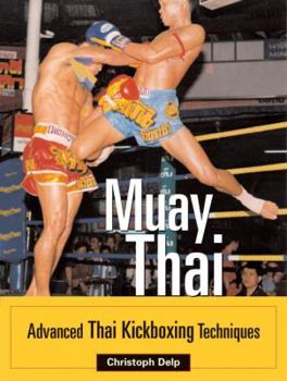 Paperback Muay Thai: Advanced Thai Kickboxing Techniques Book