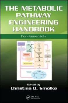 Hardcover The Metabolic Pathway Engineering Handbook: Fundamentals Book