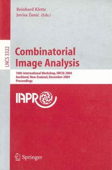 Paperback Combinatorial Image Analysis: 10th International Workshop, Iwcia 2004, Auckland, New Zealand, December 1-3, 2004, Proceedings Book