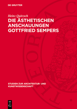 Hardcover Die Ästhetischen Anschauungen Gottfried Sempers [German] Book