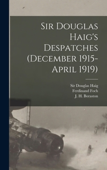 Hardcover Sir Douglas Haig's Despatches (December 1915-April 1919) [microform] Book