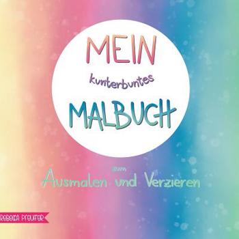Mein kunterbuntes Malbuch (German Edition)