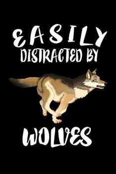 Paperback Easily Distracted By Wolves: Animal Nature Collection Book