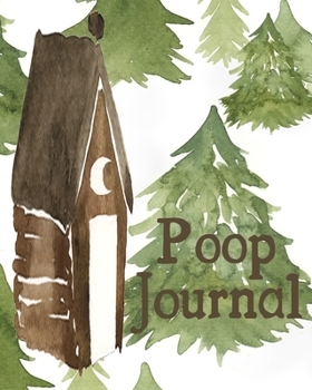 Paperback Poop Journal: A Defecation Diary Log Book Outhouse Book