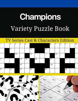 Paperback Champions Variety Puzzle Book: TV Series Cast & Characters Edition Book