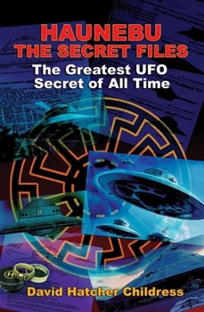 Paperback Haunebu: The Secret Files: The Greatest UFO Secret of All Time Book