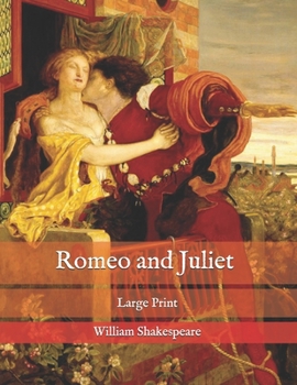 Paperback Romeo and Juliet: Large Print Book