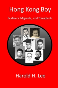 Paperback Hong Kong Boy: Seafarers, Migrants, and Transplants Book