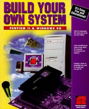 Mass Market Paperback Handbook: Build Your Own System - Pentium II & Windows 98 Book