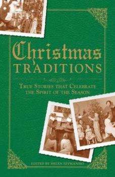 Paperback Christmas Traditions: True Stories that Celebrate the Spirit of the Season Book