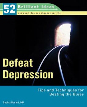 Paperback Defeat Depression: Tips and Techniques for Beating the Blues Book