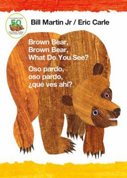 Board book Brown Bear, Brown Bear, What Do You See? / Oso Pardo, Oso Pardo, ¿Qué Ves Ahí? (Bilingual Board Book - English / Spanish) Book