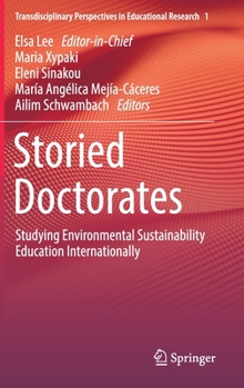 Hardcover Storied Doctorates: Studying Environmental Sustainability Education Internationally Book