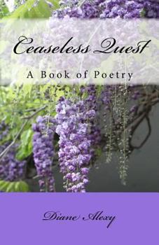 Paperback Ceaseless Quest: A Book of Poetry Book