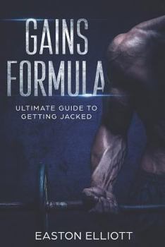 Paperback Gains Formula: Ultimate Guide to Getting Jacked Book