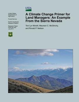 Paperback A Climate Change Primer for Land Managers: An Example from the Sierra Nevada Book