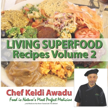 Paperback Living Superfood Recipes Vol. 2: Food Is Nature's Most Perfect Medicine Book