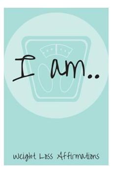 Paperback I Am: Weight Loss Affirmations Book