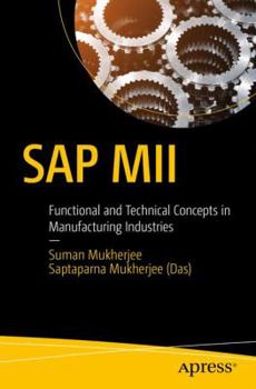 Paperback SAP MII: Functional and Technical Concepts in Manufacturing Industries Book