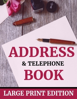 Address & Telephone Book: 8.5" x 11" Large Print Alphabetical Address Book for Elderly, Seniors or the Vision Impaired to Record Telephone Numbers, ... Numbers and Other Information (105 Pages)