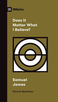 Paperback Does It Matter What I Believe? Book