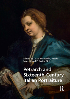 Hardcover Petrarch and Sixteenth-Century Italian Portraiture Book