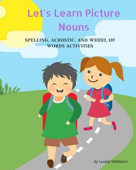 Paperback Let's Learn Picture Nouns: Using Spelling, Acrostics, and Wheel of Word Activities Book