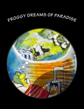 Paperback Froggy Dreams Of Paradise Book