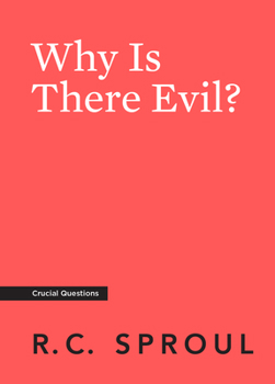 Why Is There Evil? - Book  of the Crucial Questions